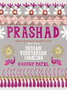 Prashad Cookbook (eBook): Indian Vegetarian Cooking